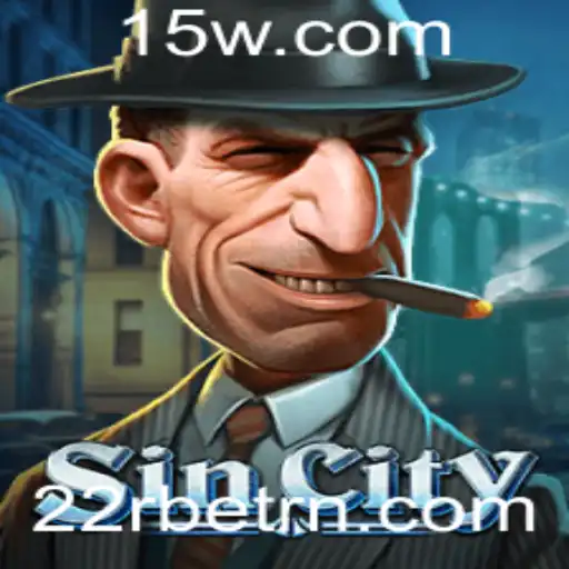 Descubra o Fascinante Mundo de SinCity e o Papel da 22Rbet